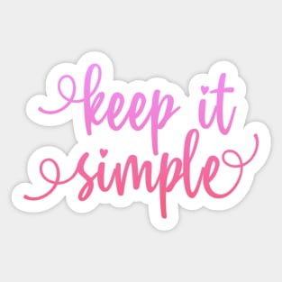 Keep it simple Sticker